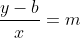 \frac{y-b}{x}=m
