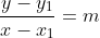 \frac{y-y_1}{x-x_1}=m