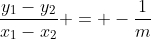 \frac{y_1-y_2}{x_1-x_2} = -\frac{1}{m}