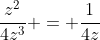 \frac{z^2}{4z^3} = \frac{1}{4z}
