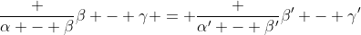 \frac {\alpha - \beta}{\beta - \gamma} = \frac {\alpha' - \beta'}{\beta' - \gamma'}