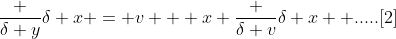 \frac {\delta y}{\delta x} = v + x \frac {\delta v}{\delta x}  .....[2]