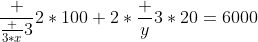 \frac {\frac {3*x}{3}}{2}*100+2*\frac {y}{3}*20=6000