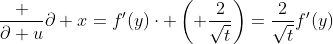 \frac {\partial u}{\partial x}=f'(y)\cdot \left( \frac{2}{\sqrt{t}}\right)=\frac{2}{\sqrt{t}}f'(y)