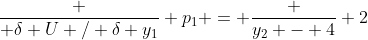 \frac { \delta U / \delta y_1} {p_1} = \frac {y_2 - 4} {2}