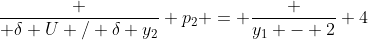 \frac { \delta U / \delta y_2} {p_2} = \frac {y_1 - 2} {4}