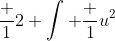 \frac {1}{2} \int \frac {1}{u^2}~du = \frac {1}{2} \int u^{-2}~du