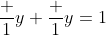\frac {1}{y}+\frac {1}{y}=1