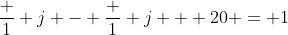 \frac {1} {j} - \frac {1} {j + 20} = 1