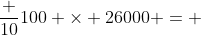 \frac {10}{100} \times 26000 = 