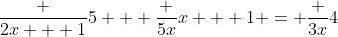 \frac {2x + 1}{5} + \frac {5x}{x + 1} = \frac {3x}4