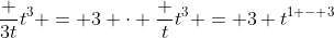 \frac {3t}{t^3} = 3 \cdot \frac {t}{t^3} = 3 t^{1 - 3}