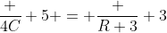 \frac {4C} 5 = \frac {R+3} 3