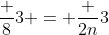\frac {8}{3} = \frac {2n}{3}