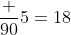 \frac {90}{5}=18