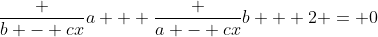 \frac {b - cx}a + \frac {a - cx}b + 2 = 0