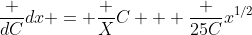 \frac {dC}{dx} = \frac {X}{C} + \frac {25C}{x^{1/2}}