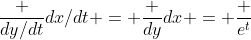 \frac {dy/dt}{dx/dt} = \frac {dy}{dx} = \frac {e^t~{\color{red} +}~ e^{-t}}{e^t ~{\color {red}-}~ e^{-t}}