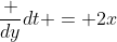 \frac {dy}{dt} = 2x~\frac {dx}{dt} + 3~\frac {dx}{dt}