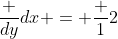 \frac {dy}{dx} = \frac {1}{2}