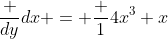 \frac {dy}{dx} = \frac {1}{4x^3+x}