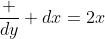 \frac {dy} {dx}=2x