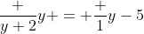 \frac {y+2}{y} = \frac {1}{y-5}