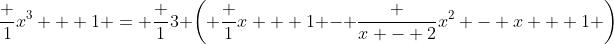\frac 1{x^3 + 1} = \frac 13 \bigg( \frac 1{x + 1} - \frac {x - 2}{x^2 - x + 1} \bigg)