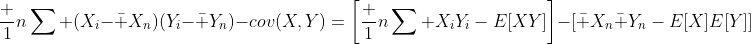 \frac 1n\sum (X_i-\bar X_n)(Y_i-\bar Y_n)-cov(X,Y)=\left[\frac 1n\sum X_iY_i-E[XY]\right]-\left[\bar X_n\bar Y_n-E[X]E[Y]\right]