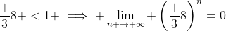 \frac 38 <1 \implies \lim_{n \to \infty} \left(\frac 38\right)^n=0