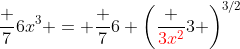 \frac 76x^3 = \frac 76 \left(\frac {{\color{red}3x^2}}3 \right)^{3/2}