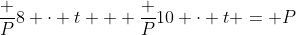 \frac P8 \cdot t + \frac P{10} \cdot t = P