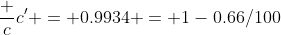 \frac cc' = 0.9934 = 1-0.66/100