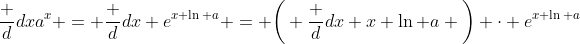\frac d{dx}a^x = \frac d{dx} e^{x \ln a} = \bigg( \frac d{dx} x \ln a \bigg) \cdot e^{x \ln a}
