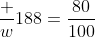 \frac w{188}=\frac{80}{100}