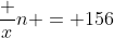 \frac xn = 156