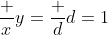 \frac xy=\frac dd=1