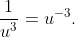 \frac1{u^3}=u^{-3}.