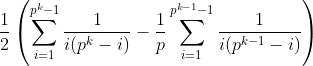 \frac12\left(\sum_{i=1}^{p^k-1}\frac1{i(p^k-i)}-\frac1p\sum_{i=1}^{p^{k-1}-1}\frac1{i(p^{k-1}-i)}\right)