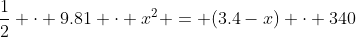 \frac12 \cdot 9.81 \cdot x^2 = (3.4-x) \cdot 340