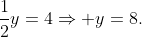 \frac12y=4\Rightarrow y=8.