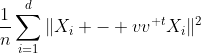 \frac1n\sum_{i=1}^d\|X_i - vv^{\textsc t}X_i\|^2