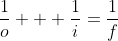 \frac1o + \frac1i=\frac1f