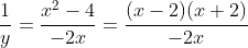 \frac1y=\frac{x^2-4}{-2x}=\frac{(x-2)(x+2)}{-2x}