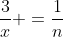 \frac3x =\frac1n~\implies~x=3n