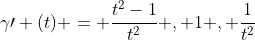 \gamma\prime (t) = \frac{t^2-1}{t^2} , 1 , \frac{1}{t^2}