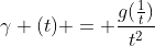 \gamma (t) = \frac{g(\frac{1}{t})}{t^{2}}