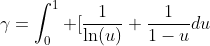 \gamma=\int^1_0 [\frac{1}{\ln(u)}+\frac{1}{1-u}du