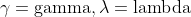 \gamma=\text{gamma},\lambda=\text{lambda}