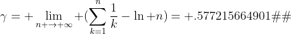 \gamma= \lim_{n \rightarrow \infty} (\sum_{k=1}^{n}\frac{1}{k}-\ln n)= .577215664901�